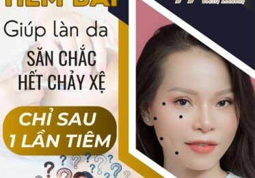 TIÊM BAP GIÚP LÀN DA SĂN CHẮC, HẾT CHẢY XỆ CHỈ SAU 1 LẦN TIÊM????