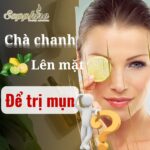 Chà chanh lên mặt để trị mụn có được không?