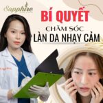 Bí quyết chăm sóc cho làn da nhạy cảm Sapphire Beauty Academy