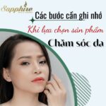 Các bước cần ghi nhớ khi lựa chọn sản phẩm chăm sóc da