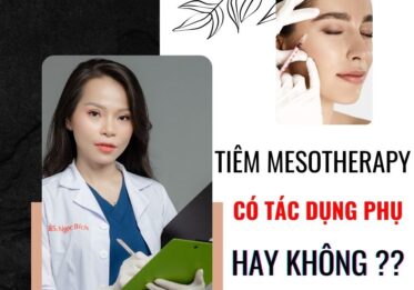 Tiêm mesotherapy có tác dụng phụ không ??